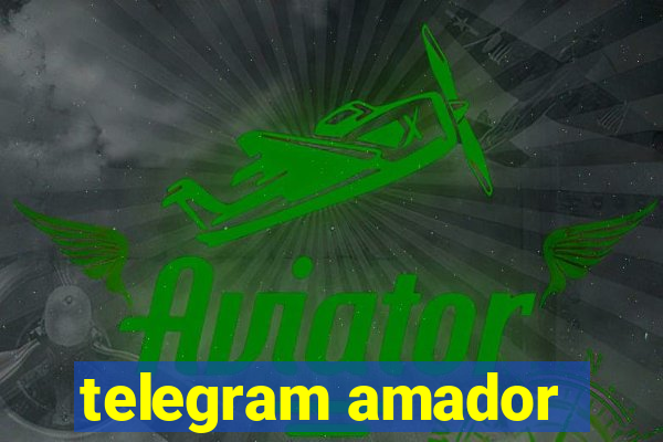 telegram amador